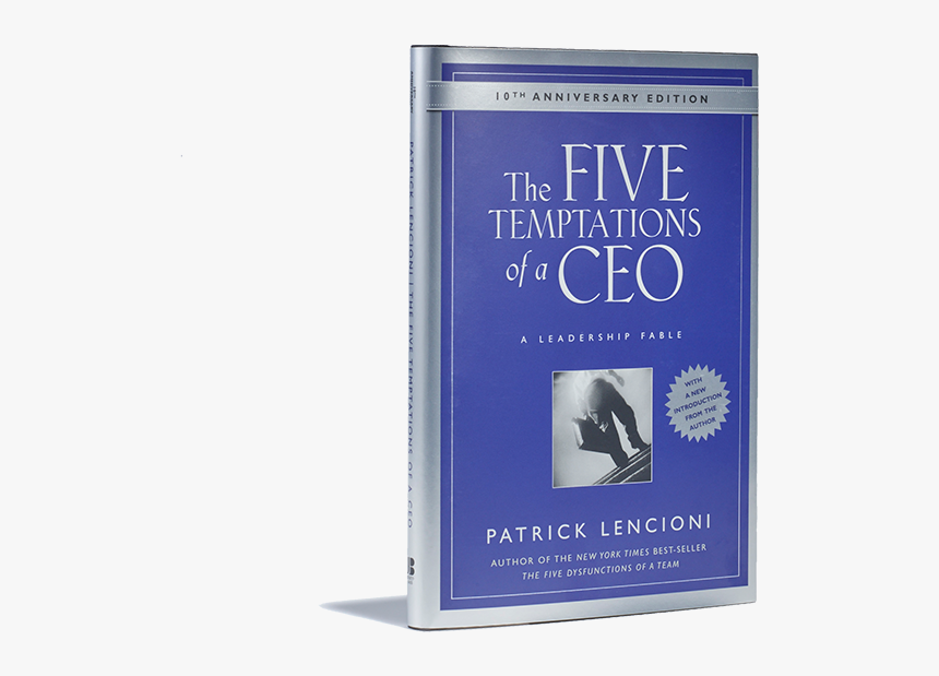 The Five Temptations Of A Ceo - Patrick Lencioni Books, HD Png Download