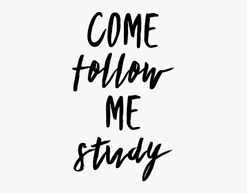 Come Follow Me Study - Calligraphy, HD Png Download