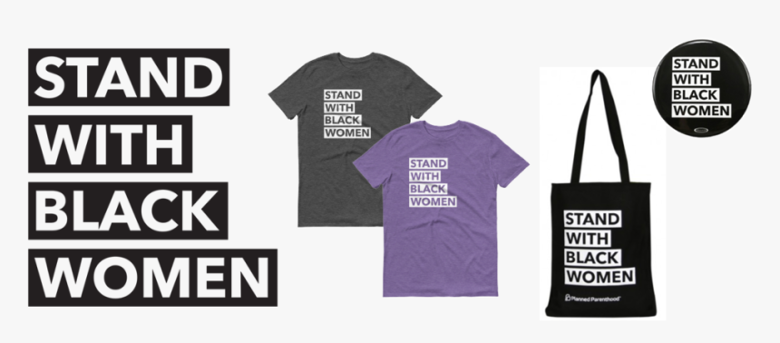 Dionna Dorsey Planned Parenthood Federation Of America - Stand With Black Women, HD Png Download