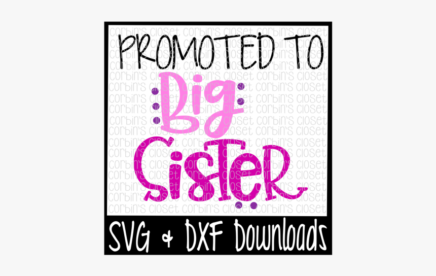 Promoted To Big Sister Svg Free, HD Png Download