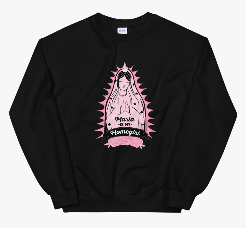 Maria Is My Homegirl Sweatshirt 
 Class Lazyload Lazyload - Sweater, HD Png Download