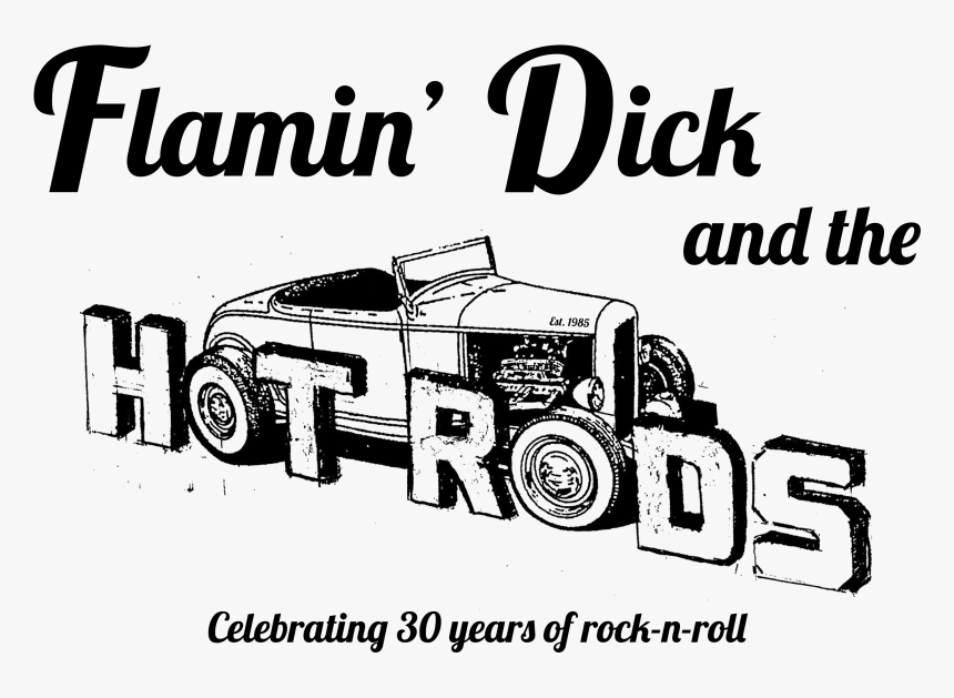 Flamin Dick And The Hot Rods, HD Png Download