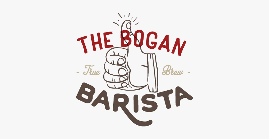 The Bogan Barista - Calligraphy, HD Png Download