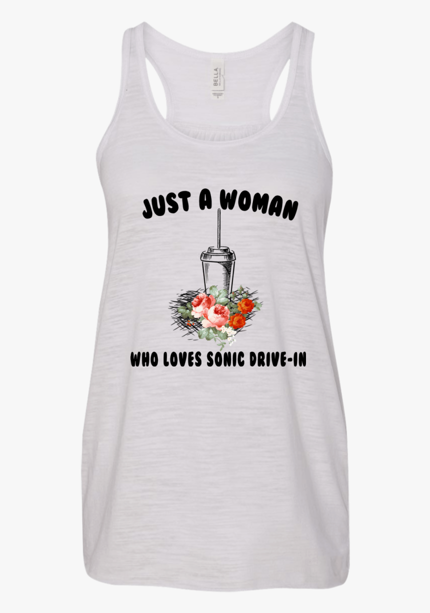 Just A Woman Who Loves Sonic Drive-in Shirt, Hoodie - Active Tank, HD Png Download
