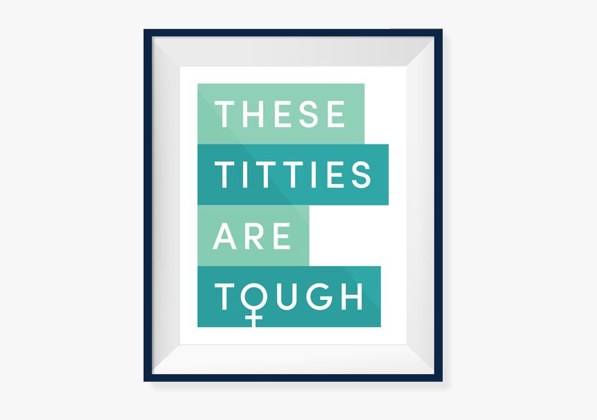 Print Toughtitties Frame - Graphics, HD Png Download