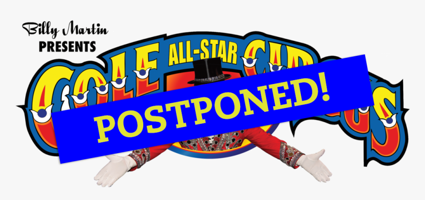 Cole All-star Circus Logo With Postponed Banner - Continente Mapello, HD Png Download