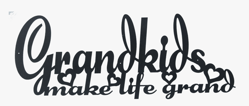 Grandkids Make Life Grand Png, Transparent Png