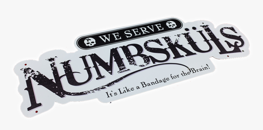 We Serve Numbskuls Metal Sign - Afrojack, HD Png Download