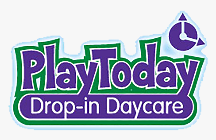 Play Today Drop-in Daycare - Daycare, HD Png Download