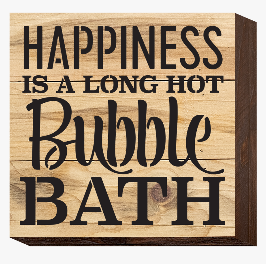 Happiness Is A Long Hot Bubble Bath - Poster, HD Png Download