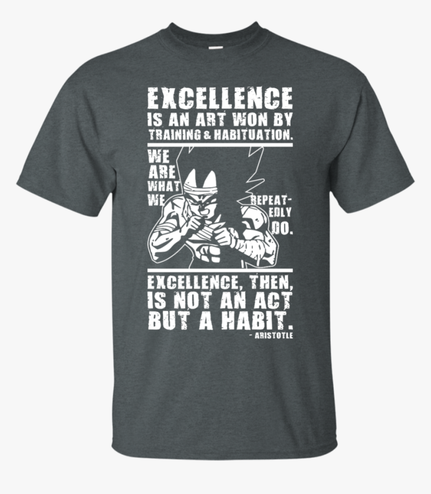 Excellence Is A Habit Vegeta T Shirt & Hoodie - Active Shirt, HD Png Download