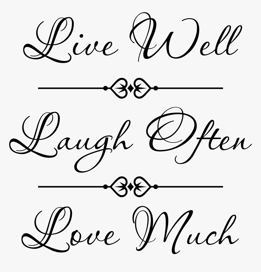 Live Well Laugh Often Love Much, HD Png Download