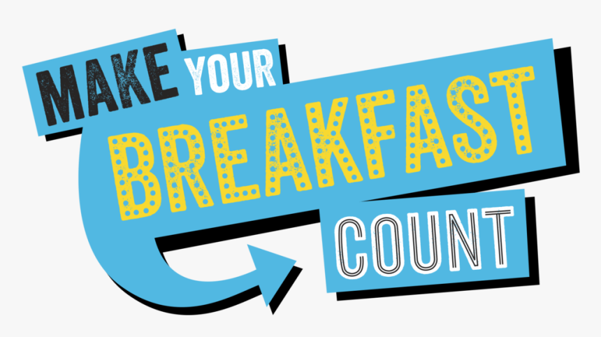 Make Your Breakfast Count V2, HD Png Download