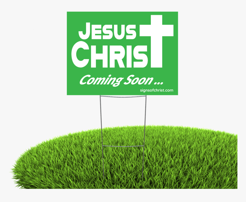 Alert Jesus Is Coming Soon - Lawn, HD Png Download