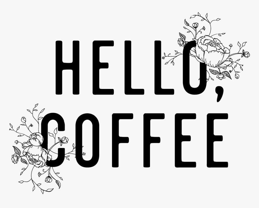 Hello Coffee Png, Transparent Png