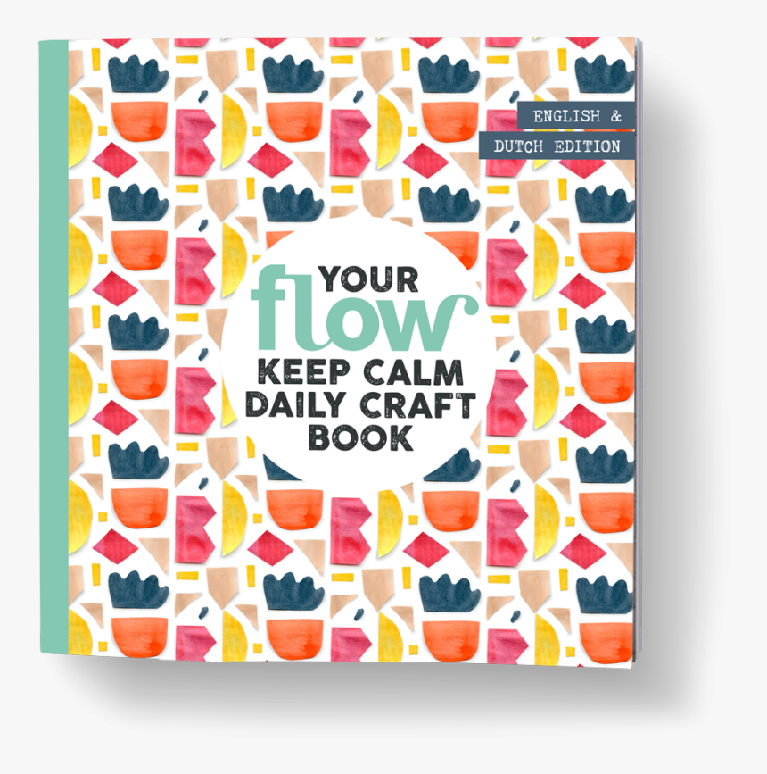 Your Flow Keep Calm Daily Craft Book, HD Png Download