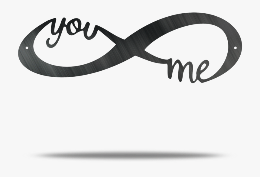 You And Me Infinity Steel Wall Sign - Me You Infinity, HD Png Download