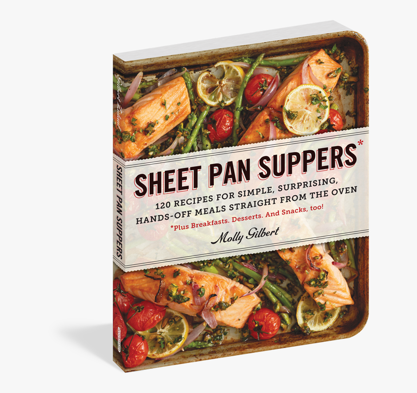 Sheet Pan Suppers 3d Cover - Sheet Pan Suppers: 120 Recipes For Simple, Surprising,, HD Png Download