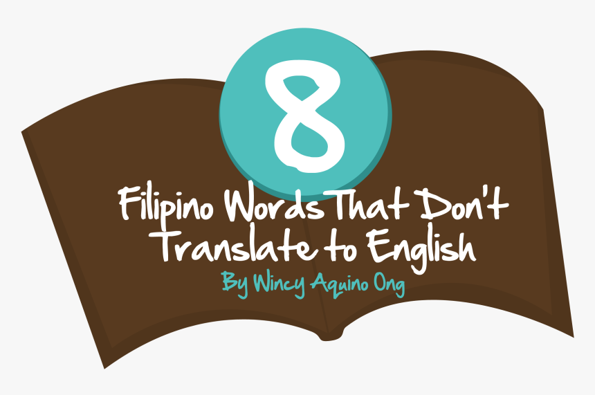 8 Filipino Words That Don T Translate To English - Capita Translation And Interpreting Limited, HD Png Download