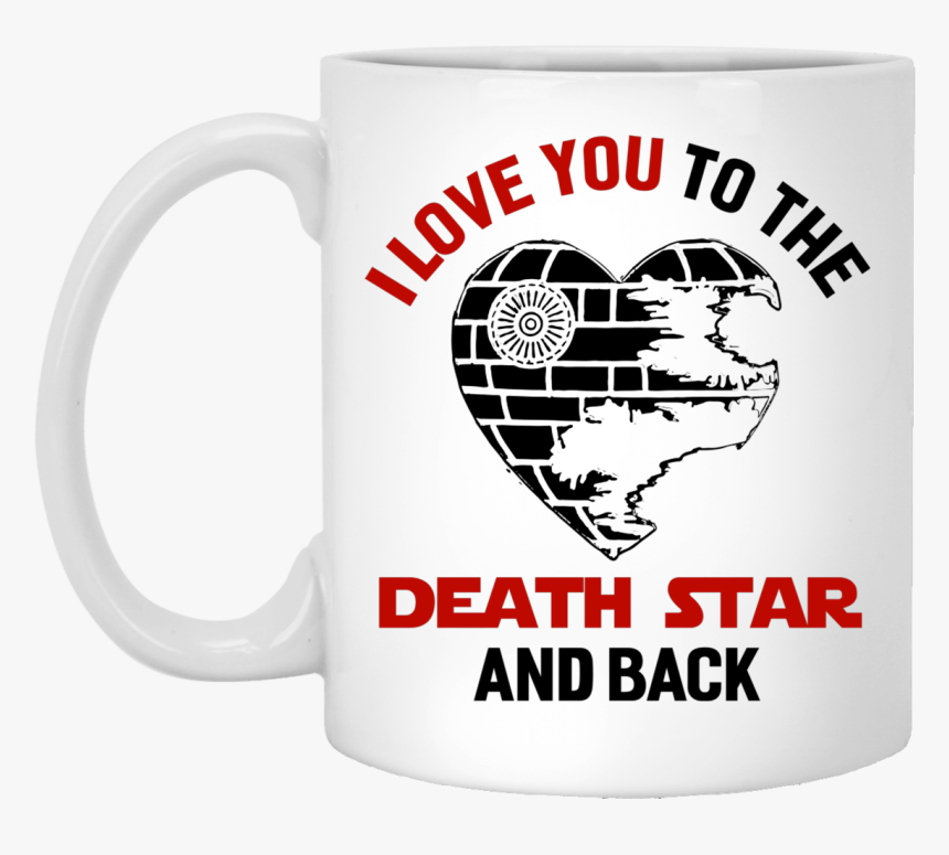 Love You To The Death Star, HD Png Download