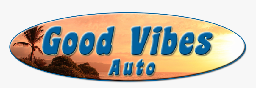 Good Vibes Auto Sales, HD Png Download