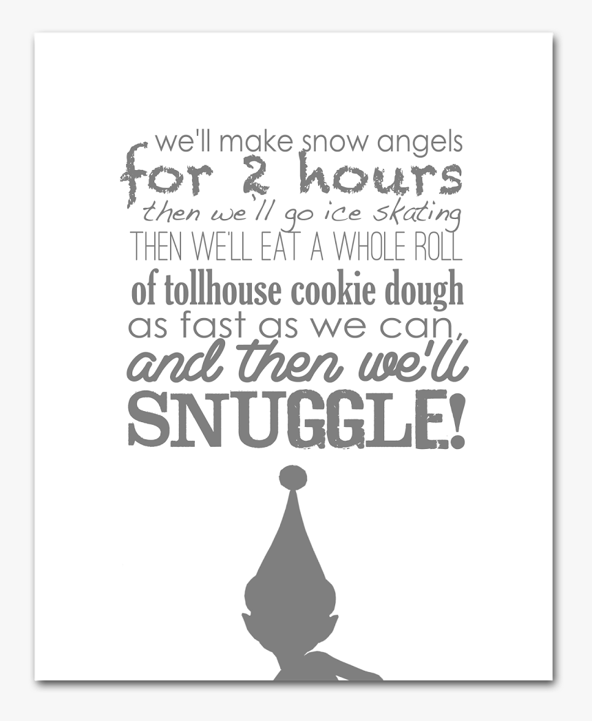 Elf Quote Prin T @ Color Me Meg - Historic Jonesborough, HD Png Download