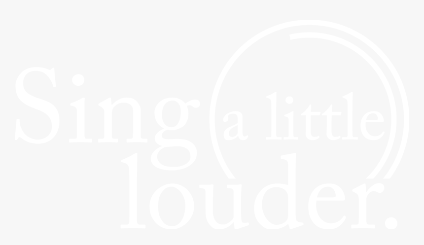 Sing A Little Louder, HD Png Download