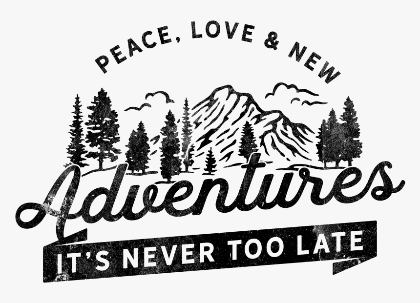 Peace, Love & New Adventures - Peace Love Adventure, HD Png Download