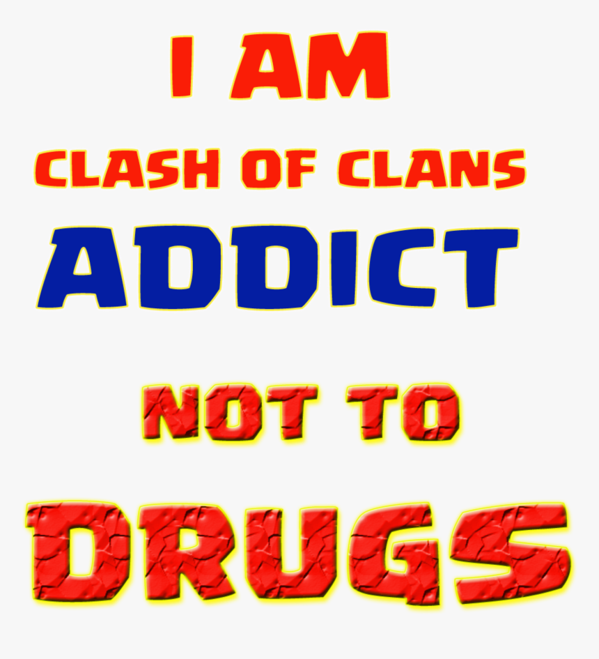Clash Of Clans Addict Quotes , Png Download - Orange, Transparent Png