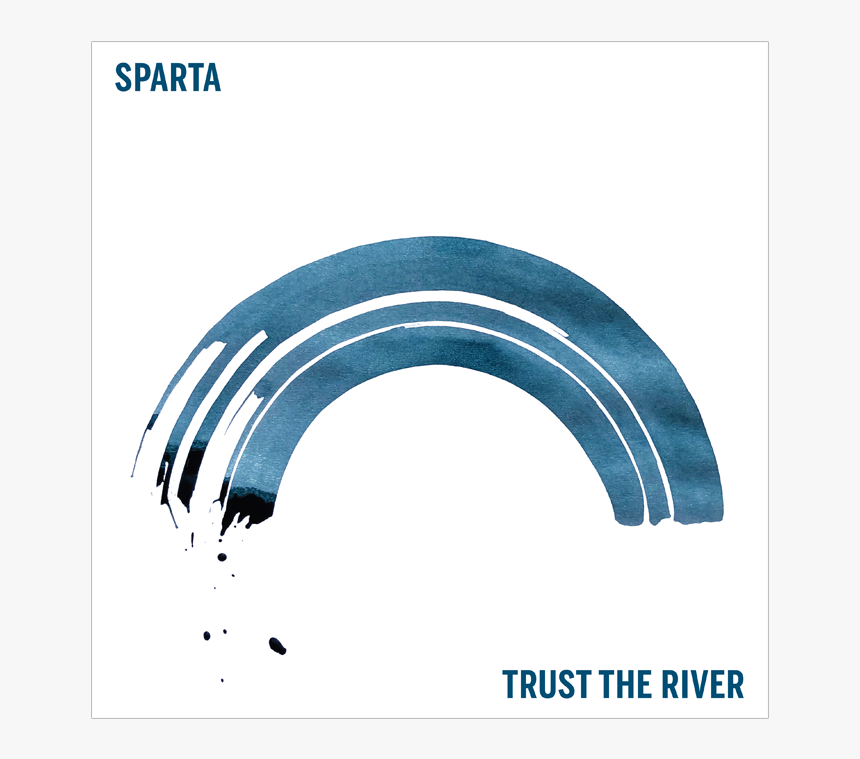 Sparta Trust The River, HD Png Download