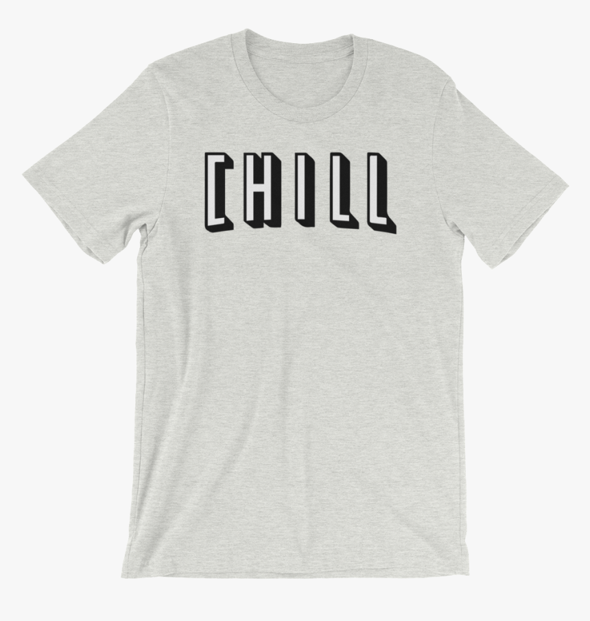 Netflix And Chill 
 Class - Active Shirt, HD Png Download