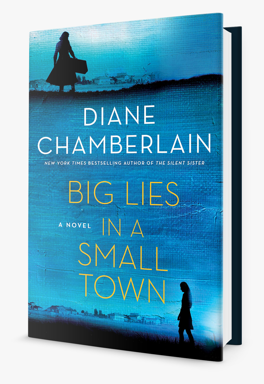 Big-lies 3d - Big Lies In A Small Town By Diane Chamberlain, HD Png Download