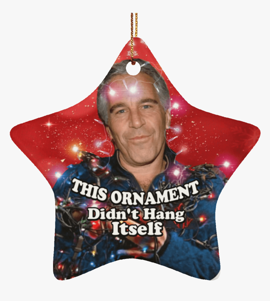 Epstein Didn T Hang Himself Ornament, HD Png Download