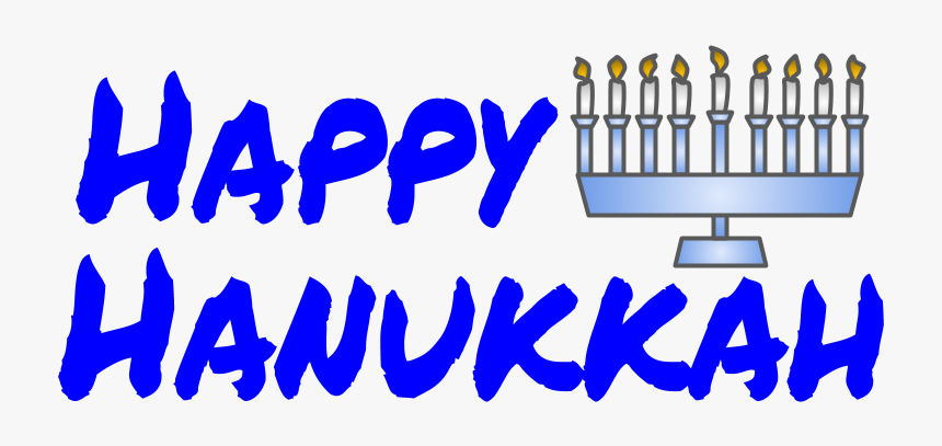 Happy Hanukkah, Blue Letters, Menorah - Keeps Gettin' Better, HD Png Download