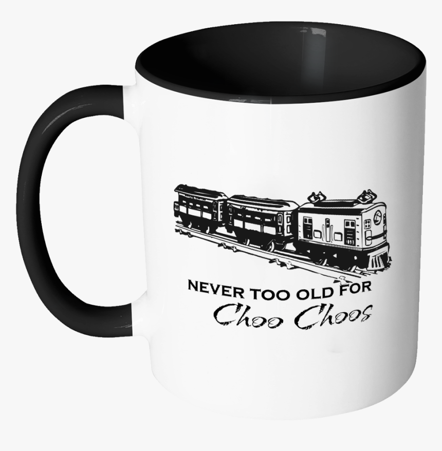 Train Mug, Gift For Train Enthusiast, Never Too Old - Mug, HD Png Download