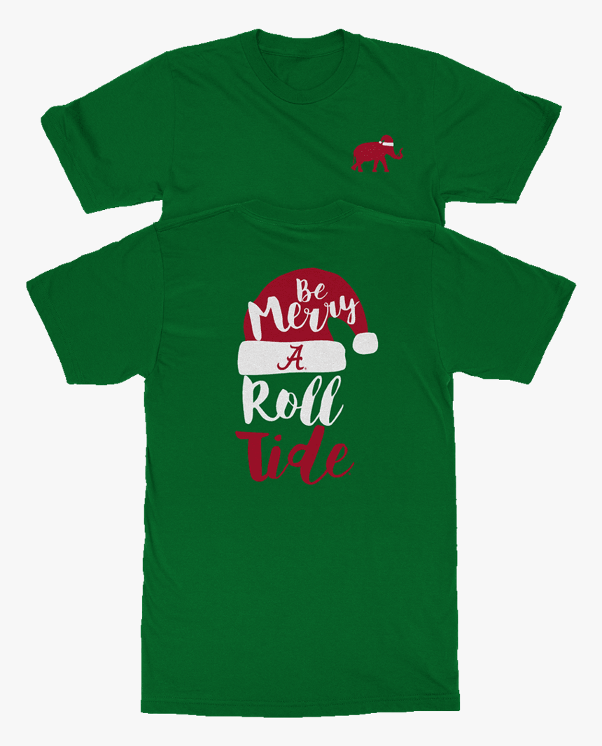 Be Merry & Roll Tide - Active Shirt, HD Png Download