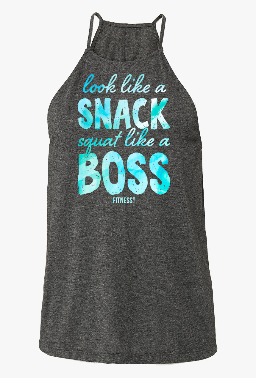 Look Like A Snack Squat Like A Boss - Active Tank, HD Png Download