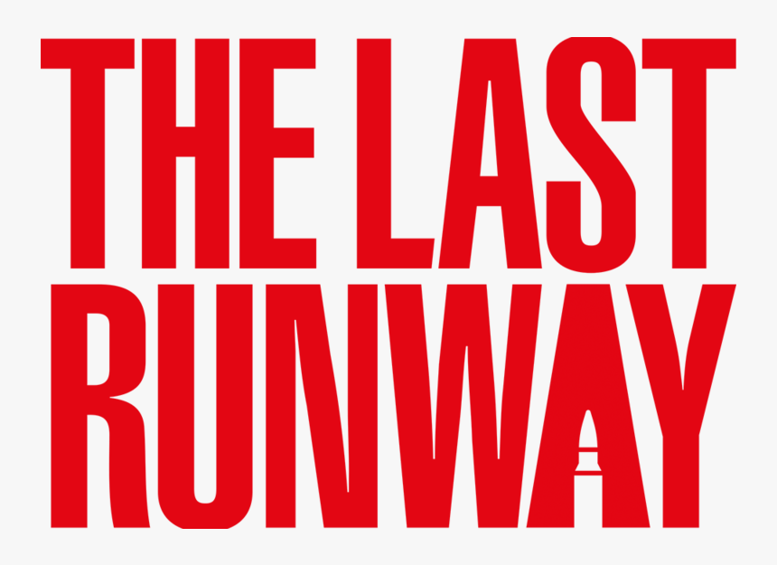 The Last Runway - Poster, HD Png Download