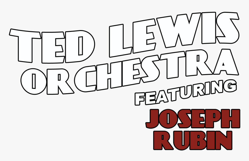 Ted Lewis Orchestra Logo - Calligraphy, HD Png Download