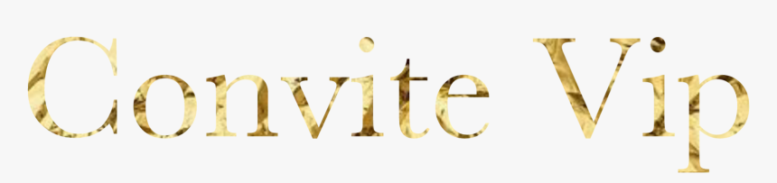 #convite #vip #gold #golden #ouro #dourado @lucianoballack - Nome Convite Vip Png, Transparent Png