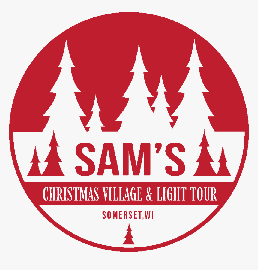 Logo - Sam's Christmas Village In Somerset Wisconsin, HD Png Download