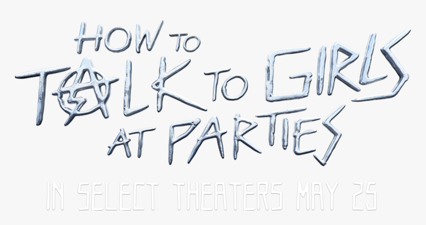 How To Talk To Girls At Parties - Calligraphy, HD Png Download