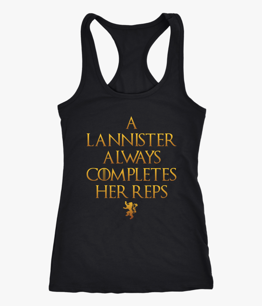 Lannister Always Completes Her Reps - Active Tank, HD Png Download