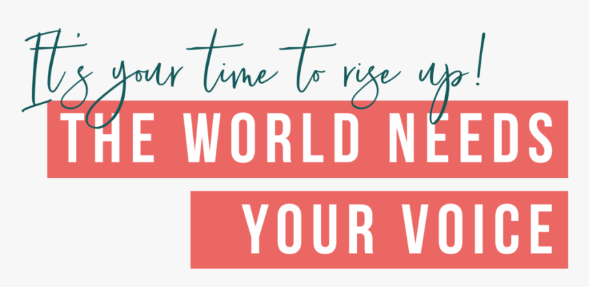 The World Needs Your Voice - Calligraphy, HD Png Download
