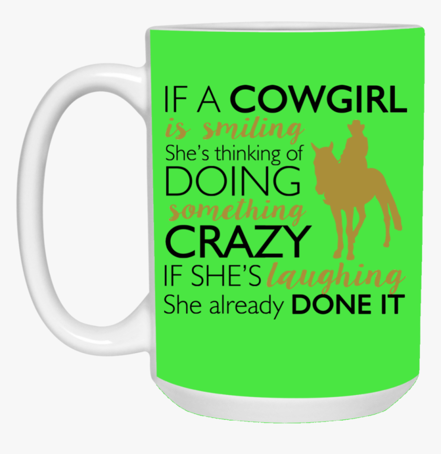 If A Cowgirl Is Smiling Mugs - Ashkenazy Acquisition, HD Png Download