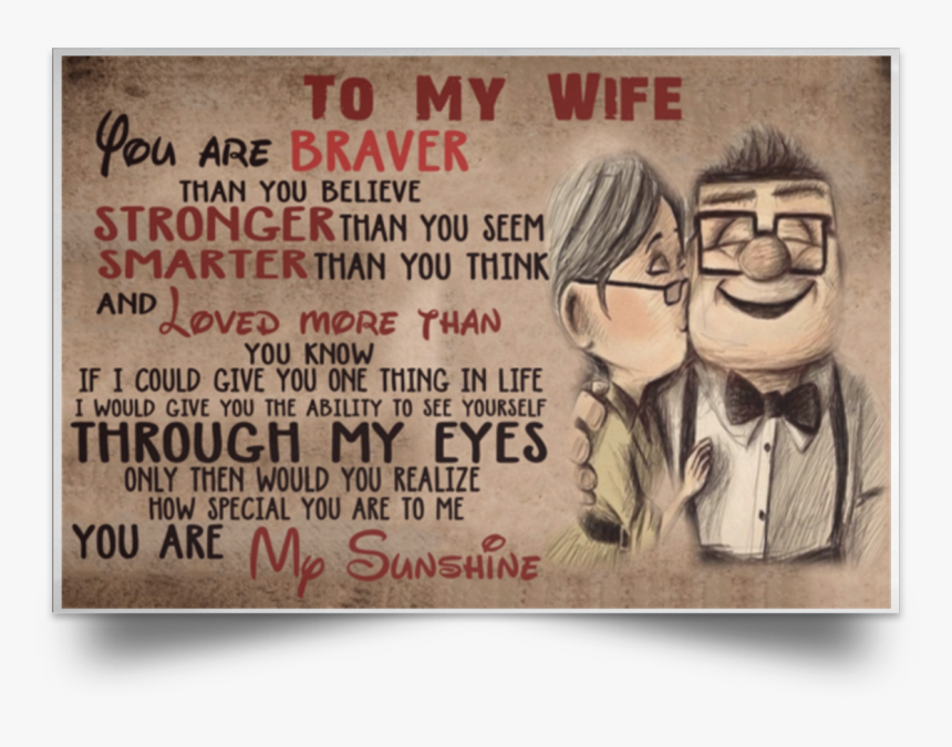 Full-size Item Image - My Wife You Are Braver Quote, HD Png Download
