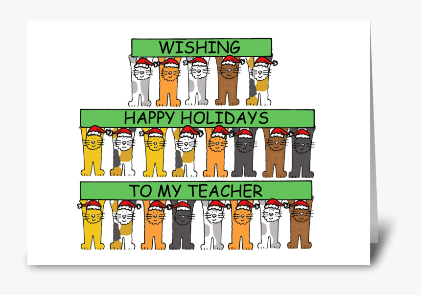 Happy Holidays To Teacher Cartoon Cats Greeting Card - Christmas Eve Birthday Cards, HD Png Download