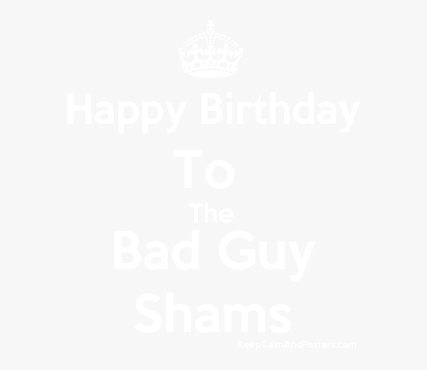 Happy Birthday To The Bad Guy Shams Poster - Whatsapp Off Calls Only, HD Png Download