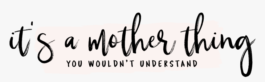 It S A Mother Thing - Calligraphy, HD Png Download