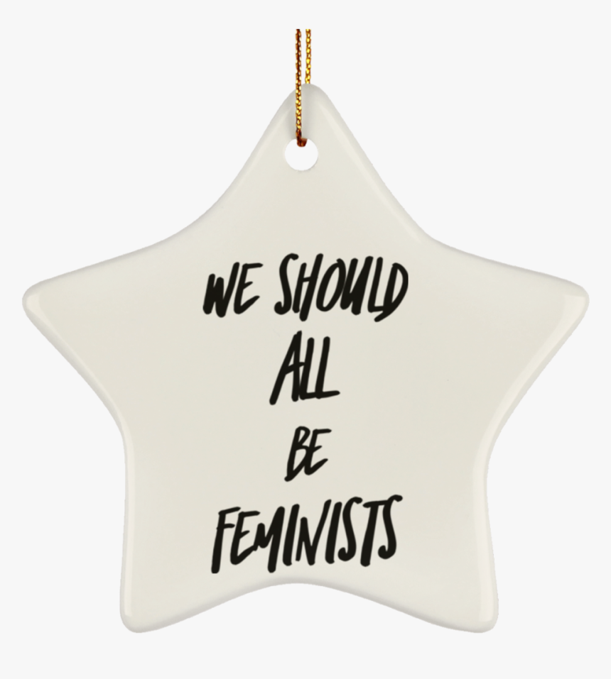 We Should All Be Feminists Christmas Tree Ornament - Christmas Ornament, HD Png Download